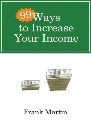 cover image of 99 Ways to Increase Your Income